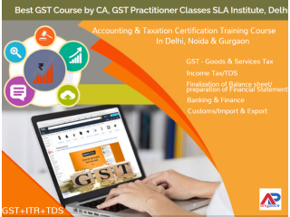 GST Certification Course in Delhi, GST e-filing, GST Return, 100% Job Placement, Free SAP FICO Training in Noida, Best GST, Accounting