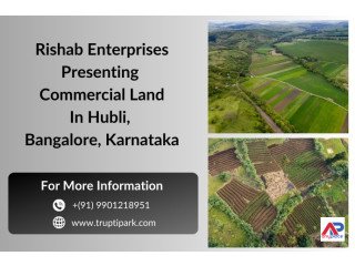 Looking For Commercial Land For Sale in Hubli